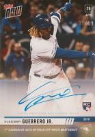 2019 Topps Now #137A Vladimir Guerrero Jr. Autograph Baseball Card