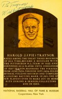 1999 Hall of Fame Autographs # Pie Traynor Yellow HOF Plaque Baseball Card