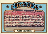 1972 Topps #1 Pittsburgh Pirates Team World Champion Baseball Card