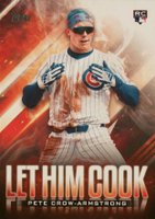 2024 Topps Update Let Him Cook #LHC18 Pete Crow-Armstrong Baseball Card