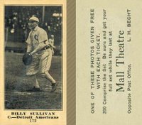 1916 Mall Theatre #172 Billy Sullivan Baseball Card