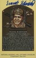 1999 Hall of Fame Autographs # Frank Robinson Yellow HOF Plaque Baseball Card
