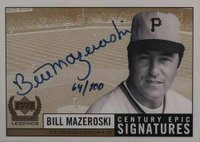 1999 Upper Deck Century Legends Epic Signatures #BM Bill Mazeroski Century Collection Baseball Card