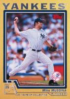 2004 Topps  #221 Mike Mussina Gold Baseball Card