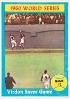 1961 Topps #306 World Series Game #1 Virdon Saves Game Baseball Card
