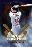 1999 Topps Chrome Early Road to the Hall #ER6 Chipper Jones Baseball Card