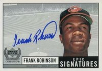 1999 Upper Deck Century Legends Epic Signatures #FR Frank Robinson Epic Signatures Baseball Card